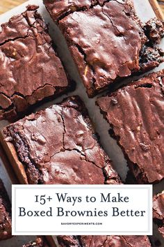 brownies are stacked on top of each other with the words, 15 + ways to make boxed brownies better