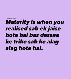 a purple background with the words, maturity is when you related sab akaise