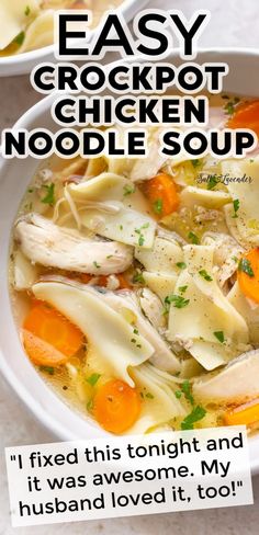 two bowls of chicken noodle soup with the text easy crockpot chicken noodle soup