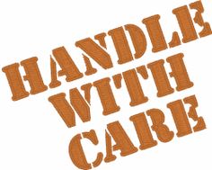 the words handle with care are written in orange on a white background that says handle with care