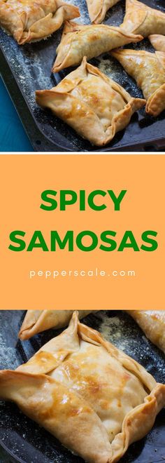 some food that is sitting on top of a pan with the words spicy samosas