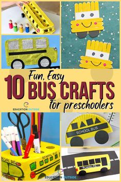 ten easy and fun crafts for kids to make with their school bus friends or teachers