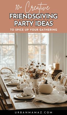 Friendsgiving Party Ideas to Spice Up Your Gathering Friendsgiving Party Ideas, Creative Party Ideas, Spice Up, Finger Foods