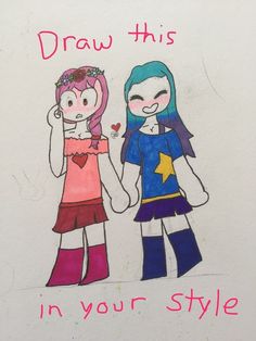 a drawing of two girls holding hands with the words draw this in your style on it