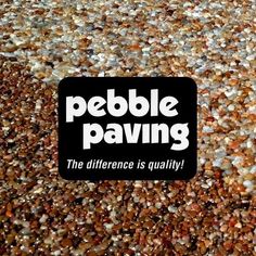 pebble paving the difference is quaintly written in black and white text