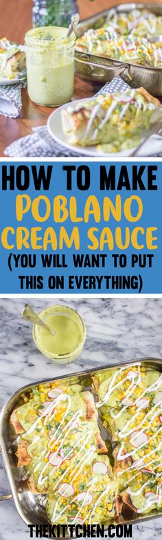 how to make poblano cream sauce you will want to put this on everything