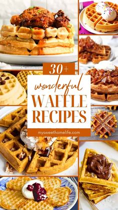 waffles with different toppings and the words, 30 wonderful waffle recipes