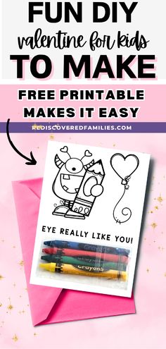 a valentine card with the text fun diy valentine for kids to make free printable makes