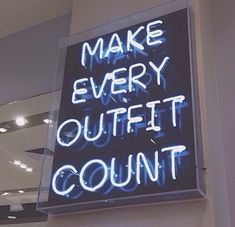 a neon sign that says make every outfit count counts $ 80 / $ 89 for sale