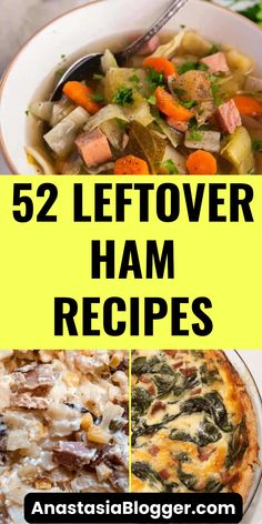 Pin featuring a selection of 52 leftover ham recipes perfect for any occasion, showcasing images of savory dishes such as casseroles, soups, and salads. Get inspired to create tasty meals with leftover ham!