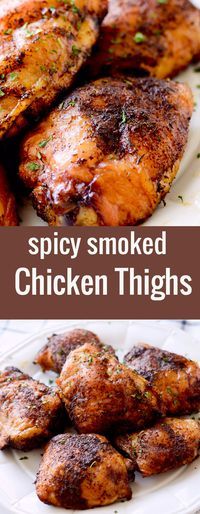 chicken thighs on a plate with the words spicy smoked chicken thighs