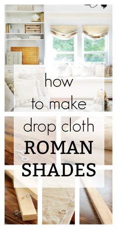 the words how to make drop cloth roman shades are in black and white, with pictures of