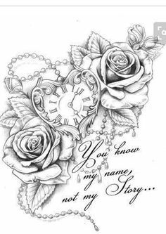 a drawing of roses with the words you know my name is not my story