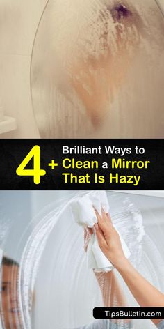 a person cleaning a mirror with a cloth on it and the words brilliant ways to clean a mirror that is hazy