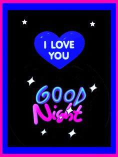 i love you good night with stars and hearts on black background in pink, blue and purple