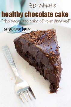 a piece of chocolate cake on a white plate with a fork next to it and the words, 30 - minute healthy chocolate cake