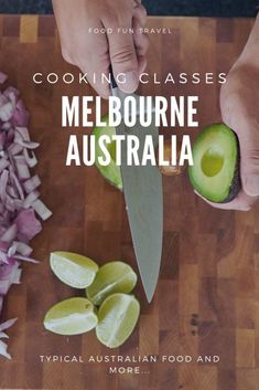 a person cutting up an avocado on top of a wooden cutting board with the title cooking classes melbourne australia