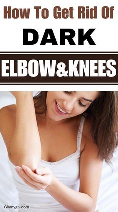 If you’ve been dealing with dark elbows, you know it can be an unsightly issue that no one really wants to talk about. Dark Elbows And Knees, Dry Elbows, Knee Cap, Skin Lightening Cream, Lightening Creams, Health Planner, Healthy Liver