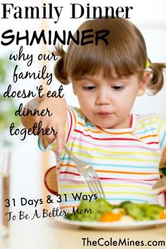 Day 22 Family Dinner Shminner Eat Together, Kids Behavior, Love Tips, Do Not Eat, The Crazy