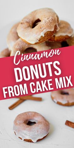 cinnamon donuts from cake mix are stacked on top of each other with the words cinnamon donuts from cake mix