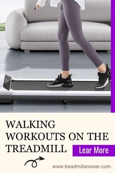 a woman walking on a treadmill with the words walking workouts on the treadmill