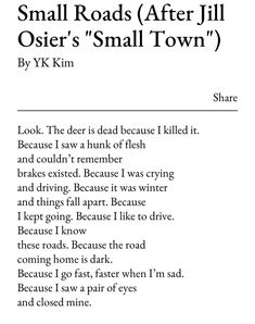 a poem written in black and white with the words small roads after jil oster's small town