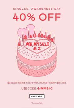 a birthday cake with candles on it and the words, 40 % off me, my self & i use code gimmeeo