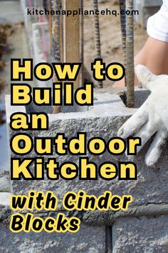 how to build an outdoor kitchen with cinder blocks for the garden or patio, using concrete blocks