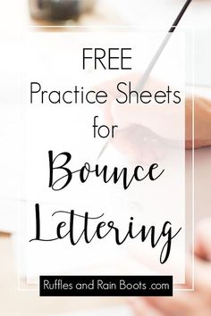 a person writing with the text free practice sheets for bounce lettering