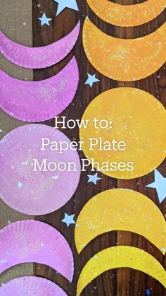 paper plate moon phases with text overlay that reads, how to paper plate moon phases