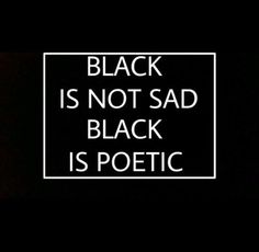 // pin: c a r l a // Black Is Poetic, Poetic Quote, Dark Grunge, Color Quotes, Tumblr Quotes, Black And White Aesthetic, Black Aesthetic Wallpaper, Human Condition