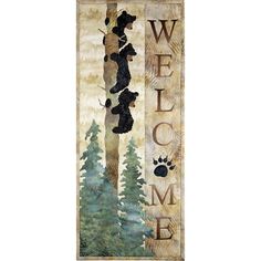 a welcome sign with black bears and pine trees