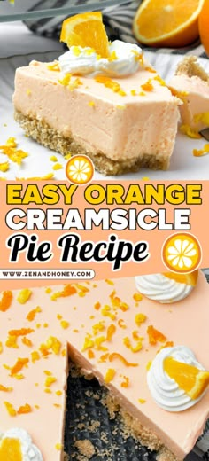 an easy orange creamsice pie is shown on a plate