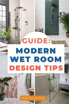 a collage of modern bathroom designs with text overlay that reads guide modern wet room design tips