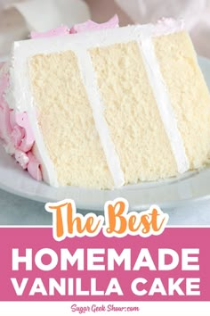 the best homemade vanilla cake is on a white plate with pink and orange icing