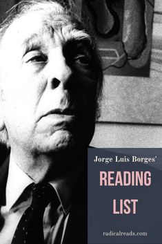 Jorge Luis Borges’ Reading List Borges Quotes, Gothic Literature Recommendations, Different Types Of Books, You Learn Jorge Luis Borges, Must Read Novels, Fear And Trembling, Personal Library, Best Books To Read, Book Blogger