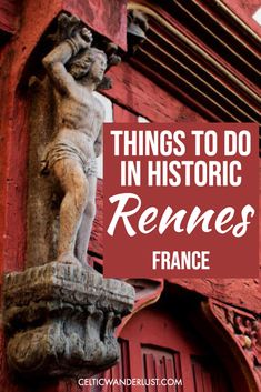 a statue with the words things to do in historic french