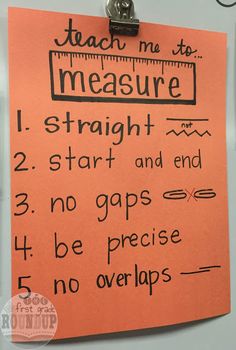 an orange piece of paper with writing on it that says teach me to measure i straight start and end