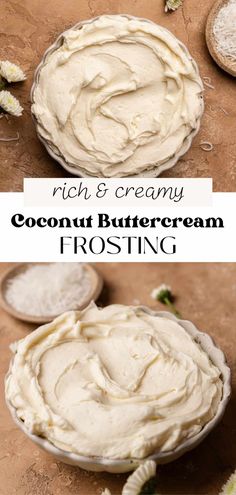 a pie with cream frosting on top and the words rich & creamy coconut buttercream frosting