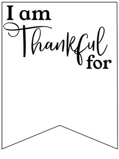 the words i am grateful for in black and white on a white background with an arrow