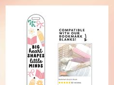 a bookmark with the words, big heart shapes little minds