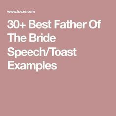 the best father of the bride speech / toast examples are in white text on a pink background