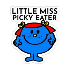 a blue sticker with the words little miss comments on it's face