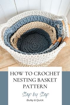 a crochet basket with the text how to crochet nesting basket pattern step by step