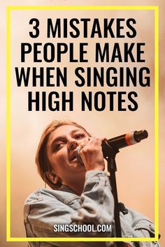 a man singing into a microphone with the words 3 mistakes people make when singing high notes