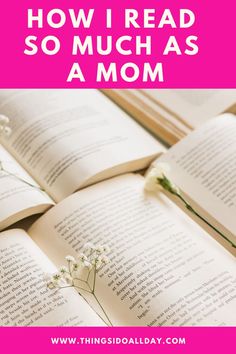 an open book with text overlay reading how i read so much as a mom