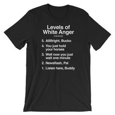 "Levels of White Anger (ranked) shirt - Awesome gift for Dad - Things Dads say - Funny white stereotype gift - Short-Sleeve Unisex T-Shirt This t-shirt is everything you've dreamed of and more. It feels soft and lightweight, with the right amount of stretch. It's comfortable and flattering for both men and women. * 100% combed and ring-spun cotton (heather colors contain polyester) * Fabric weight: 4.2 oz (142 g/m2) * Shoulder-to-shoulder taping * Side-seamed The Male model is wearing a size M. Sarcastic Person, T Shirt Photo, Gift For Dad, Shoulder Taping, Male Model, Anger, Cool Shirts, Gifts For Dad, Unisex T Shirt