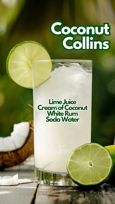 Coconut Collins Coconut Lime Cocktail, Coconut Cocktails, Cream Of Coconut, Coconut Drink, Summer Drinks Alcohol, Coconut Drinks, Liquor Drinks, Tom Collins, Rum Cocktails