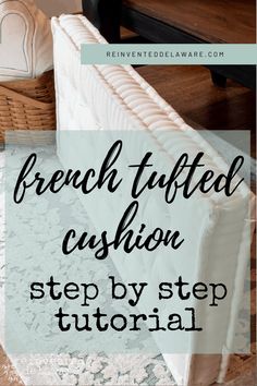 a bed frame with the words french tufted cushion step by step in front of it