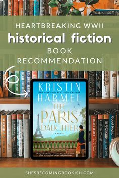 bookshelf with text overlay reading the paris daughter historical fiction book recommended by readers